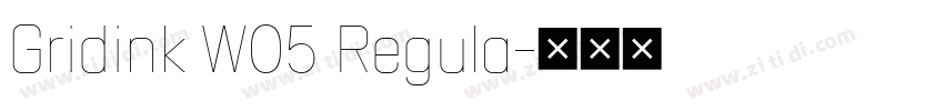 Gridink W05 Regula字体转换 Gridink W05 Regula字体转换